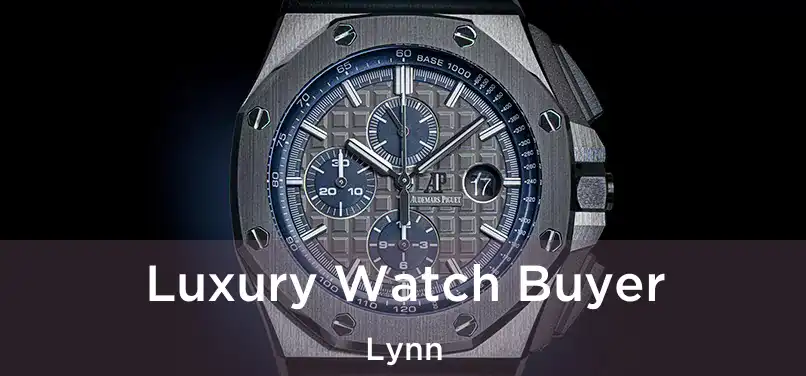 Luxury Watch Buyer Lynn